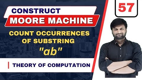Design a Moore Machine⚡ which count occurrences of substring "ab"⚡ TOC ⚡FLAT🔥Solved Problem