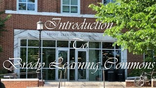 Introduction to Brody Learning Commons