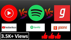 Youtube Music Vs Spotify Vs Gaana Music Comparison | Which app is the best?  - Durasi: 5:07. 