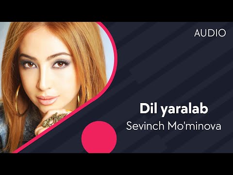 Sevinch Mo'minova - Dil yaralab | Севинч Муминова - Дил яралаб (AUDIO)