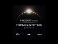 Trance station chapter 158 with tresoortuplifting  tech trance mix
