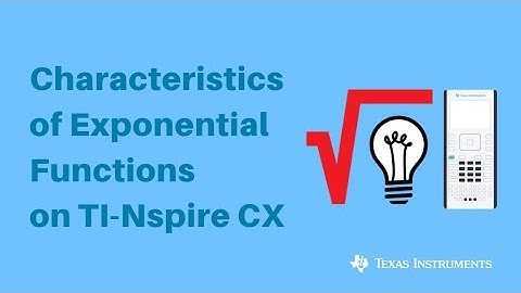 Characteristics of Exponential Functions on the TI-Nspire CX Graphing Calculator
