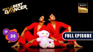 India's Best Dancer Season 3 | Bachpan Ki Yadein | Ep 39 | FE | 19 August 2023