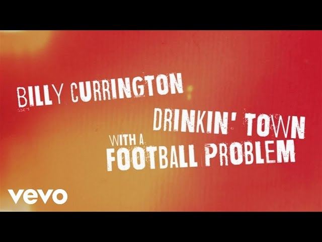 Billy Currington - Drinkin' Town With A Football Problem