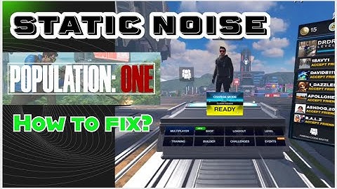 Static Noise Fixed Population One Oculus Quest 2 VR