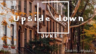 Upside down - JVKE (lyrics)