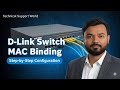 D-Link Switch में MAC Address Binding कैसे करें | Complete Configuration Step by Step