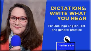 WRITE WHAT YOU HEAR   DICTATIONS FOR DUOLINGO ENGLISH TEST AND GENERAL PURPOSE