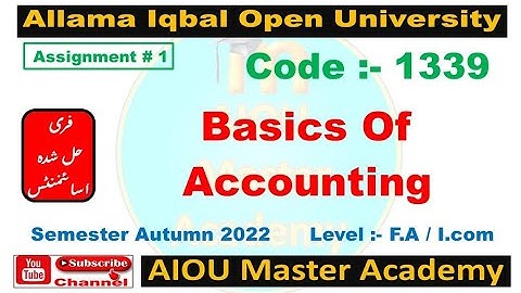 AIOU Code 1339 Solved Assignment 1 Semester AUTUMN 2022 || Subject Basics of Accounting