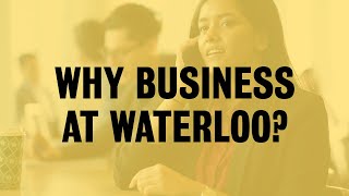 Why Business at Waterloo?