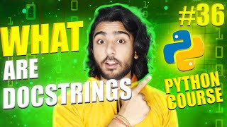 What are DOCSTRINGS in python | python full beginners course in hindi #36