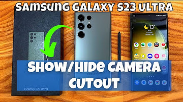 How to Show/Hide CAMERA CUTOUT Samsung Galaxy S23 Ultra