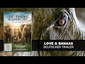 Love &amp; Bananas (Deutscher Trailer) HD | KSM