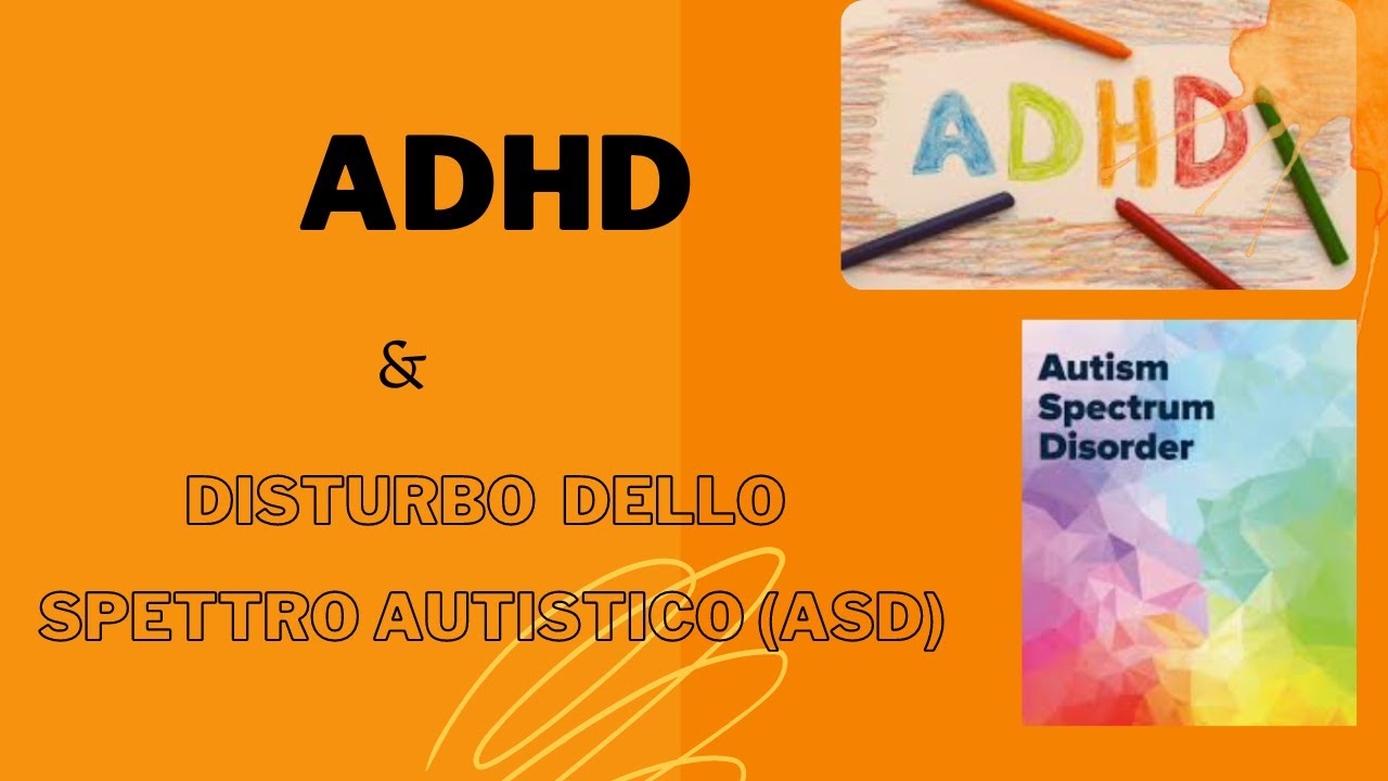 AD(H)D e Disturbo dello spettro autistico - YouTube