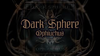 DARK SPHERE \\\\ Ophiuchus
