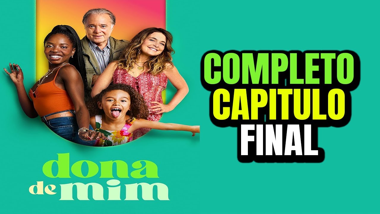 DONA DE MIM - CAPITULO FINAL COMPLETO - RESUMO
