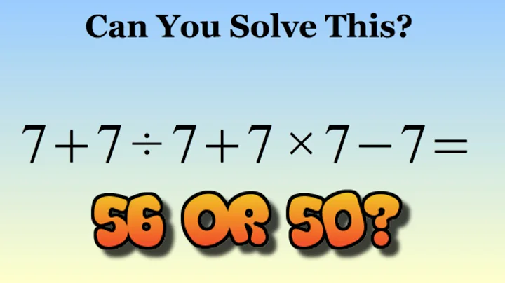 7 +7 div 7+7x7 - 7= ?  Viral Maths Problem 2