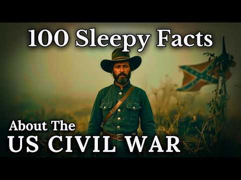 100 Facts About The American Civil War to Fall Asleep To