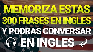 😱🚀 SI APRENDES ESTAS FRASES PODRAS CONVERSAR EN INGLES MUY RAPIDO Y FACIL 🔥 APRENDE INGLES RAPIDO 😱