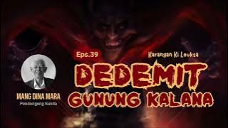 DEDEMIT GUNUNG KALANA Eps.39 Carita Sunda Mang Dina Mara @MangDinaMara