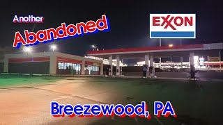 Another Abandoned Exxon  Breezewood, PA