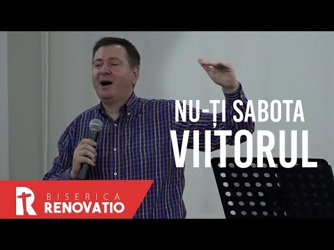 Florin Ianovici - Nu-ți sabota viitorul | BISERICA RENOVATIO