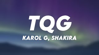 TQG - Karol G, Shakira [Letra] 🪲