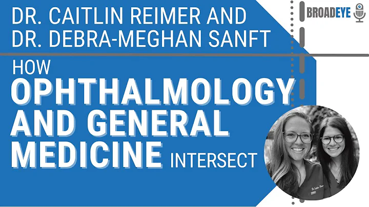 How Ophthalmology and General Medicine Intersect  ...
