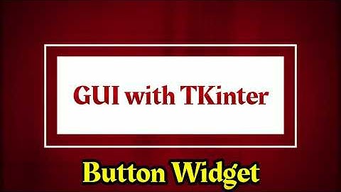 GUI with TKinter || Button Widget
