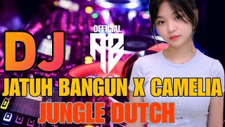 DJ JATUH BANGUN X CAMELIA | JUNGLE DUTCH DUGEM 2023