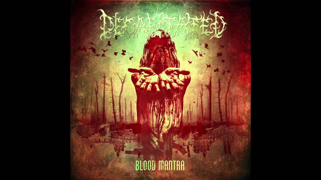Decapitated - Blood Mantra (Bonus Version) - FULL ALBUM Decapitated - Blood Mantra (Bonus Version) - FULL ALBUM