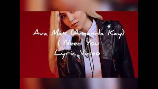 Ava Max (Amanda Kay) - I Need You (Lyric Video)