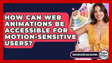 How Can Web Animations Be Accessible For Motion-sensitive Users? - Video And Design Saas Solutions