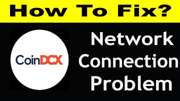 How To Fix Coin DCX App Network Connection Problem Android & iOS | Coin DCX No Internet Error