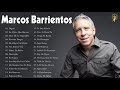 2 Hora Marcos Barrientos - Top 30 Marco Barriento Lo Mejor de la Musica Cristiana