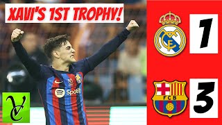 Real Madrid vs Barcelona 1-3 Reaction | Xavi&#39;s 1st Trophy As Coach! | Super Copa Final