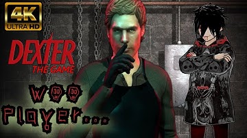 W̶͍̥̟͕͜͝o̶̭̪̹̲͐̾o̷̪̠̟͓̓ Plays... Dexter: The Game [No Commentary]