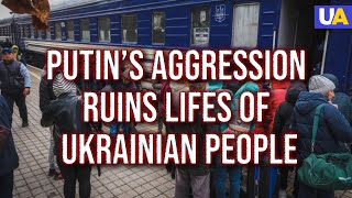 Leaving Everything to Escape Russian Terror: Putin’s Aggression Ruins Lifes of Ukrainian People
