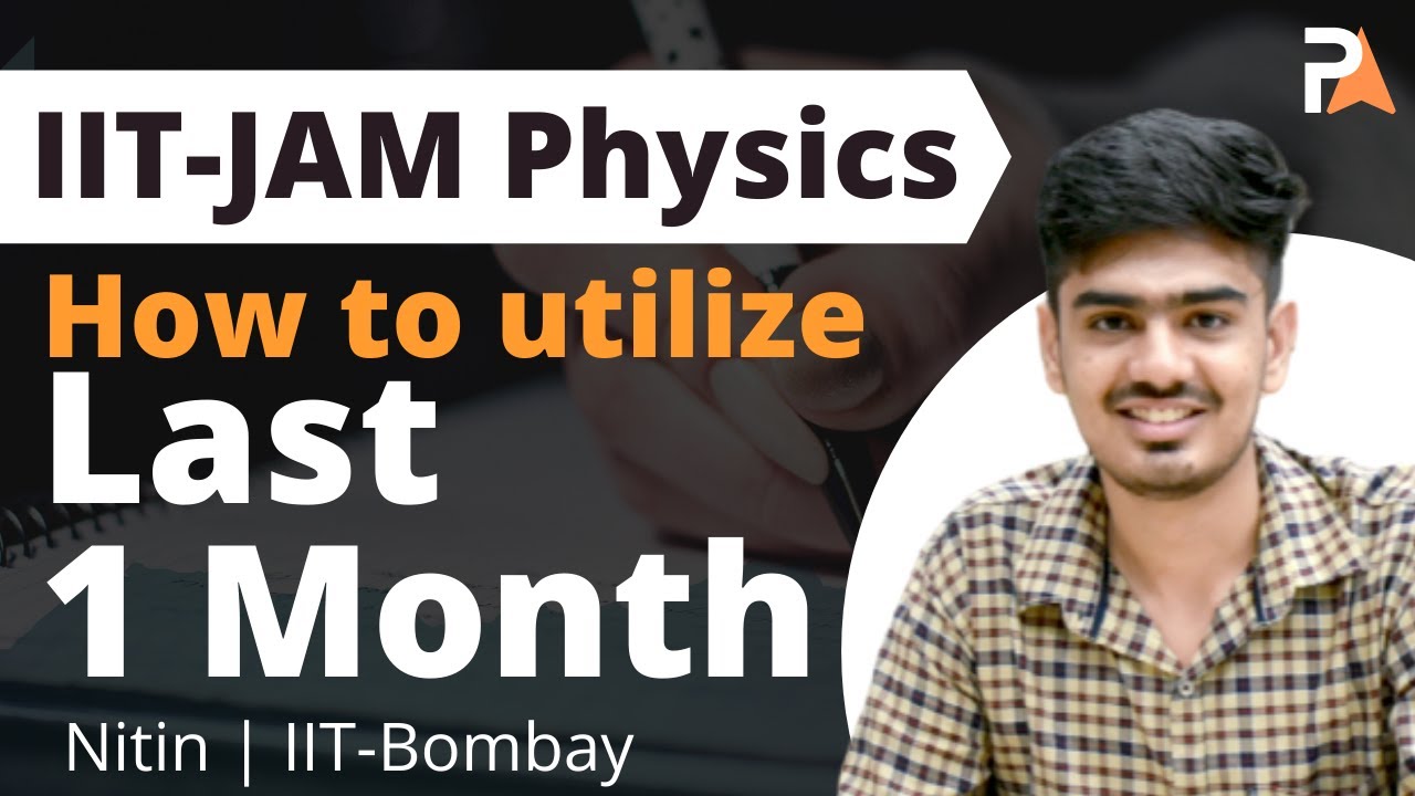 1 Month strategy for IIT JAM Physics | How to utilize last 1 month ...