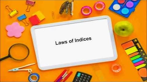 Indices-part 1 |  Laws of indices