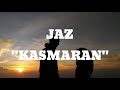 Download Lagu (Lirik) Jaz - Kasmaran