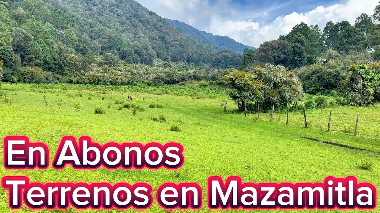 Paraíso escondido Terrenos en Mazamitla facilidades de pago Hidden Paradise Land Mazamitla, Jalisco