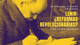 Lenin: ¿Reformas revolucionarias? | Rubén Zardoya