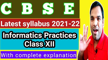 IP class 12 syllabus 2021 22 | cbse informatics practices class 12 syllabus 2021 22 | IP class 12