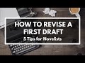 5 Tips for Revising a First Draft (Writing Mastery)