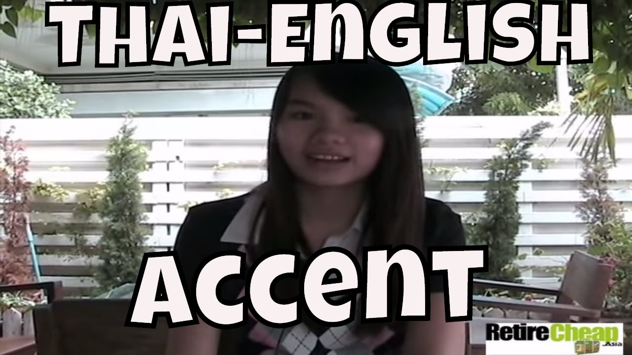 Training Your Ear To Understand A Thai English Accent YouTube
