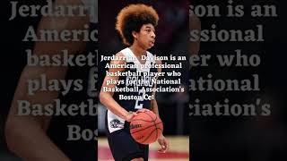 Jerdarrian Davison "JD Davison",  ‘very young, very explosive’ draft pick #Celtics