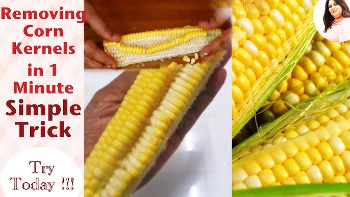 How to remove corn kernels in 1 minute, Simple trick, How to peel Sweet Corn fast and easy - YouTube