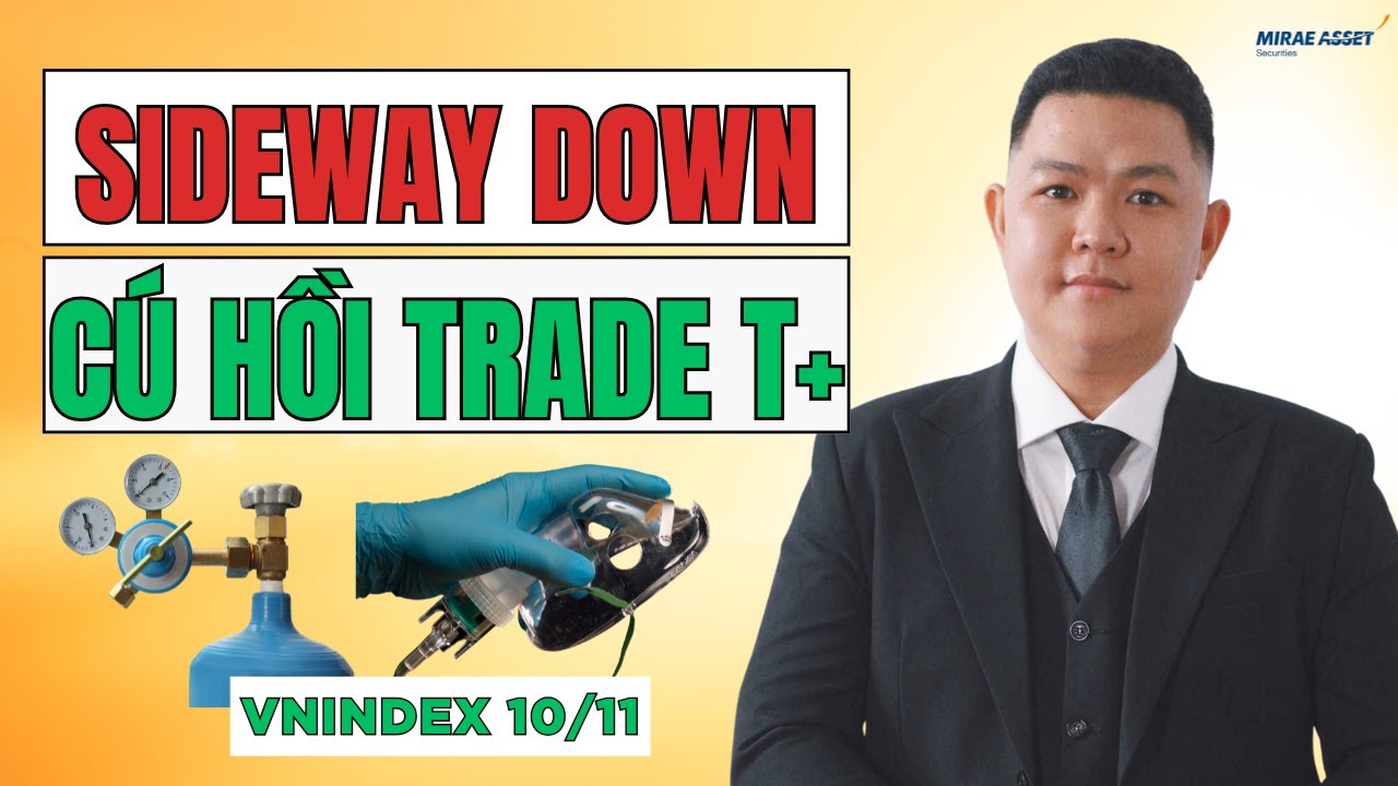 Chứng Khoán Hôm Nay | VNIndex 10/11: Sideway Down! Cú Hồi Xuất Hiện – Trade T+ Ăn Nhanh?
