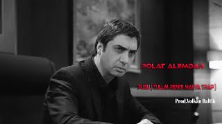 Polat Alemdar & Volkan Baltık - Pusu ( Tulum Remix Mafya Trap )